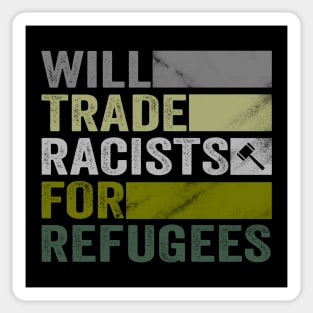 Will Trade Racists For Refugees - Welcome Refugees Sticker